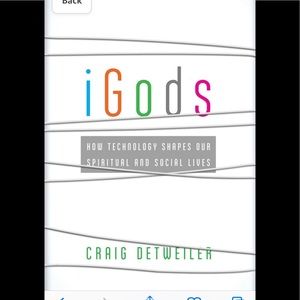 iGods: How Technology Shapes Our Spiritual & Social Lives Detweiler textbook